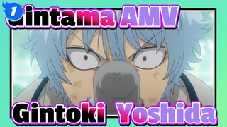 [Gintama AMV] Gintoki & Yoshida - Kau adalah cahayaku sampai sekarang_1