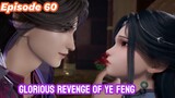 Glorious revenge of ye feng Episode 60 Sub English