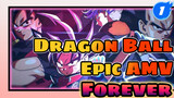 [Dragon Ball Epic AMV] The Forever Dragon Ball_1