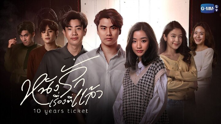 🇹🇭 10 Years Ticket | Episode 1