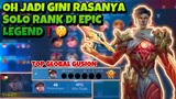 OH JADI GINI RASANYA SOLO RANK DI EPIC LEGEND❗️🤫- Top Global Gusion Mobile Legends