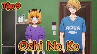 Review Anime: Oshi No Ko tập 9 - B Komachi Chính Thức Tái Sinh | ANIME BOX