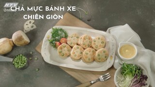 CHẢ MỰC BÁNH XE CHIÊN GIÒN | MÓN NGON MỖI NGÀY | VIVU TV 05/09/2020