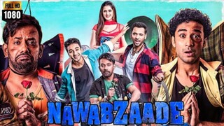 Nawabzaade full Hindi movie fyufunny