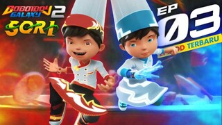 Boboiboy Galaxy Sori Episode 3