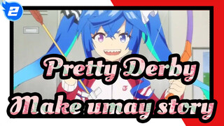 Pretty Derby|Make umay story」_2