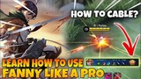 NEW FANNY TUTORIAL IN GAME! | HOW TO IMPROVE YOUR CABLE IN A RIGHT WAY? Pro Guide Mobile Legends