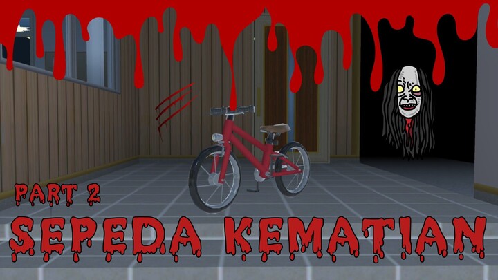 SEPEDA KEMATIAN - PART 2 || HOROR MOVIE SAKURA SCHOOL SIMULATOR HOROR