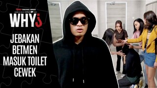 Ketangkep basah ngikutin Gladys sampe masuk ke toilet cewek! | WHY? Caitlin Halderman