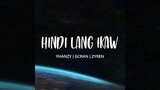 Hindi lang ikaw - Yhanzy , Gcran & Zyren