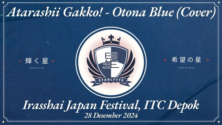 【STARLYTTE】Atarashii Gakko! - Otona Blue (COVER) @IrasshaiJapanFestITCDepok (12/28/2024)