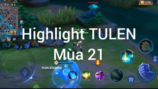 Highlight Tulen mùa 21 cực đã mắt sướng tai /Rum ●○ Tulen/ LIÊN QUÂN