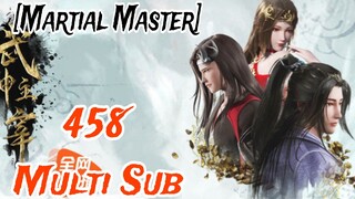 Martial Master Eps 458 | Indo Sub