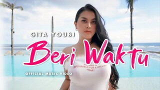 Gita Youbi - Beri Waktu (Official Music Video)