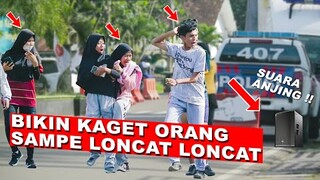 NGAKAK !! BIKIN KAGET ORANG PAKE SUARA ANJING GALAK !