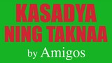 Amigos - KASADYA NING TAKNAA (Kuya Bryan - OBM)