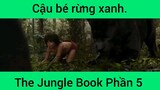 Cậu bé rừng xanh The Jungle Book Phần 5