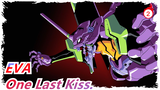 EVA|[Final/MAD]One Last Kiss. Goodbye!_2