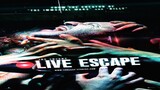 Live Escape (2022)