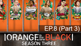 Orange is the New Black Season 3 ⭐ ซับไทย EP8_3