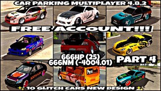 || PART 4 CAR PARKING MULTIPLAYER 4.8.2 || FREE ACCOUNT GIVEAWAY || 10 GLITCH CARS NEW DESIGN