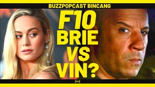 F10: Brie Larson Vs Vin Diesel? #BuzzPopCastBincang