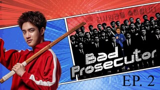 BAD PROSECUTOR EPISODE 2