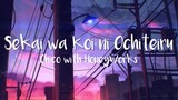 Sekai Wa Koi Ni Ochiteiru Lyrics - CHICO with HoneyWorks