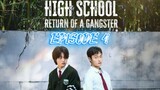 HIGH SCHOOL RETURN OF A GANGSTER EP.4 ENGSUB