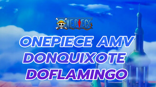 Ask The World - Sử dụng bản nhạc "Donquixote Doflamingo" - One Piece AMV