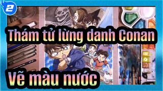 [Thám tử lừng danh Conan] Vẽ màu nước_2