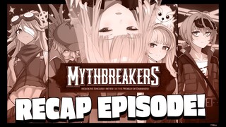 【MYTHBREAKERS TTRPG】RECAP EPISODE - The Story Thus Far #mythbreakers