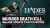 Hades | Murder Death Kill Update! Third Major Update Patch Notes | Early Access Patch 015 March 12