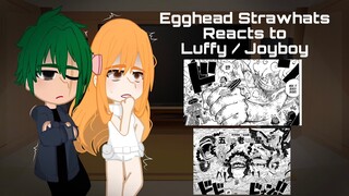Egghead Strawhats Reacts To Luffy / Joyboy | Gear 5 Manga Spoiler | One Piece Gacha Reacts |