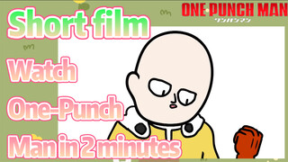 [One-Punch Man]  Short film | Watch One-Punch Man in 2 minutes