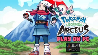 Play Pokemon Legends Arceus [1.1.1] on Yuzu PC or Yuzu Android