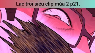 lạc trôi siêu clip mùa 2 phần 21