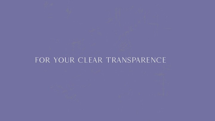 For Your Clear Transparence