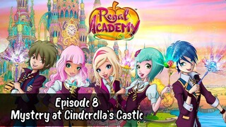 Regal Academy S1.E8 ∙ Mystery at Cinderella's Castle [Eng Sub]