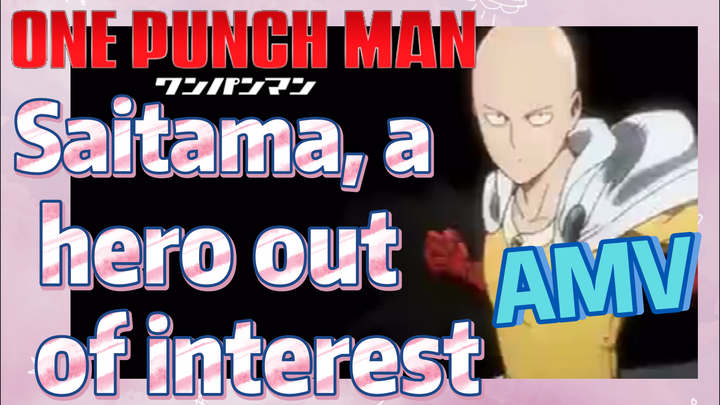 [One-Punch Man]  AMV | Saitama, a hero out of interest