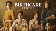 BIRTHCARE CENTER EPISODE 1