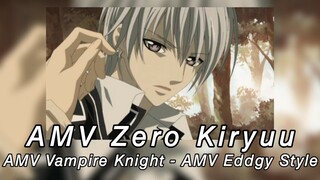 AMV Zero Kiryuu - AMV Vampire Knight - AMV Eddgy Style