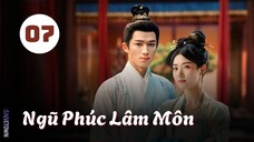 Tập 7| Ngũ Phúc Lâm Môn - Perfect Match (Lư Dục Hiểu, Vương Tinh Việt, Nghê Hồng Khiết,...).