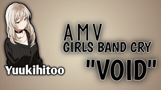 "Amv" editing by:Yuuki hito song: VOID-Girls band Cry