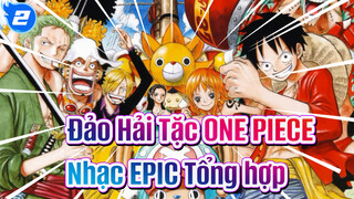 Đảo Hải Tặc ONE PIECE| Nhạc EPIC Tổng hợp của Đảo Hải Tặc ONE PIECE_2