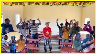 Công Giáp || Lương Về Với Người Dân Hỗ Trợ Phụ Xây Phòng Học Tại Bản Làng Châu Phi