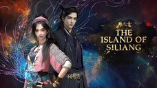 The Island Of Siliang Ep.01