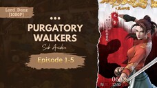 Purgatory Walkers | Episode 1-5