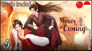 🇨🇳Money Is Coming (2025)✨Eps 5🇮🇩[Sub Indo]