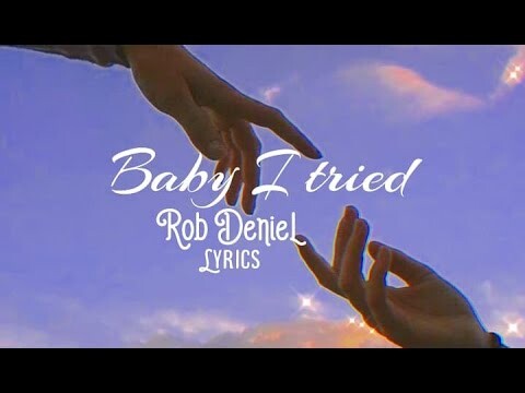 Baby I tried - Rob Deniel (Lyrics) | Life of Music PH